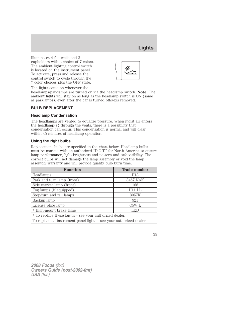 Bulb replacement, Headlamp condensation, Using the right bulbs | Lights | FORD 2008 Focus v.1 User Manual | Page 39 / 256