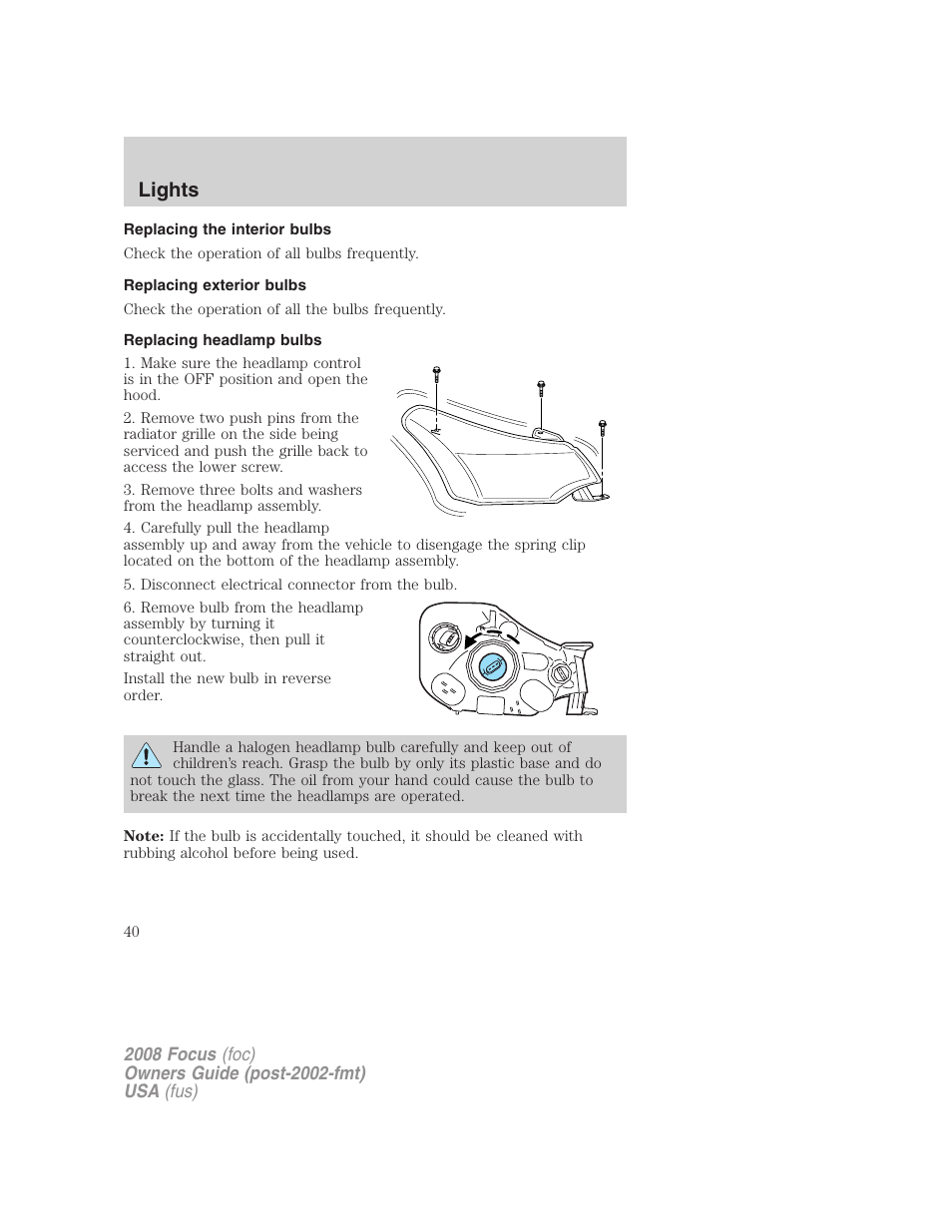 Replacing the interior bulbs, Replacing exterior bulbs, Replacing headlamp bulbs | Lights | FORD 2008 Focus v.1 User Manual | Page 40 / 256