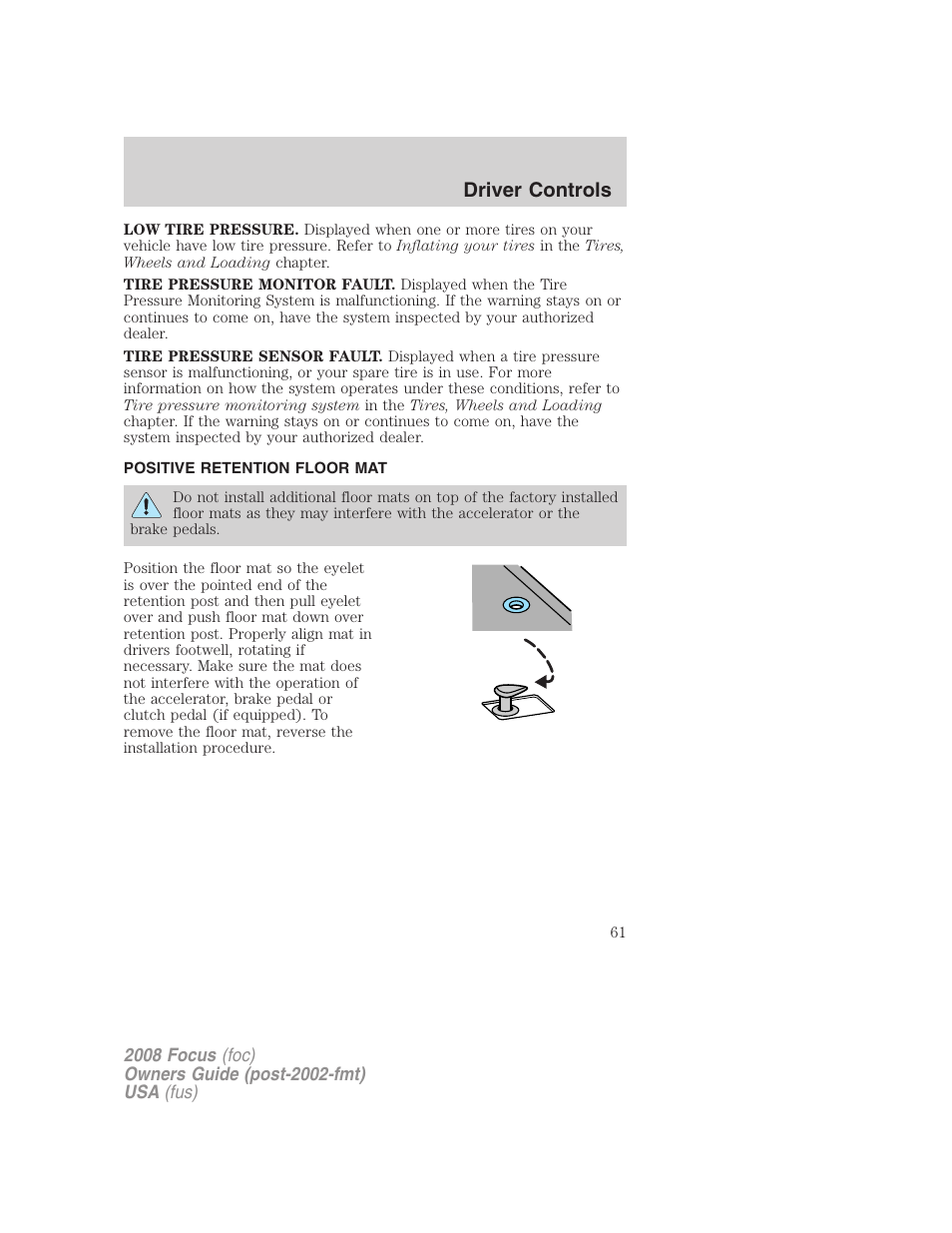 Positive retention floor mat, Driver controls | FORD 2008 Focus v.1 User Manual | Page 61 / 256