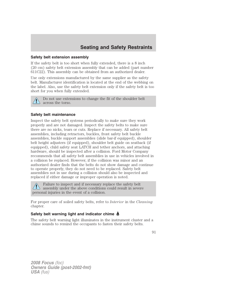 Safety belt extension assembly, Safety belt maintenance, Safety belt warning light and indicator chime | Seating and safety restraints | FORD 2008 Focus v.1 User Manual | Page 91 / 256