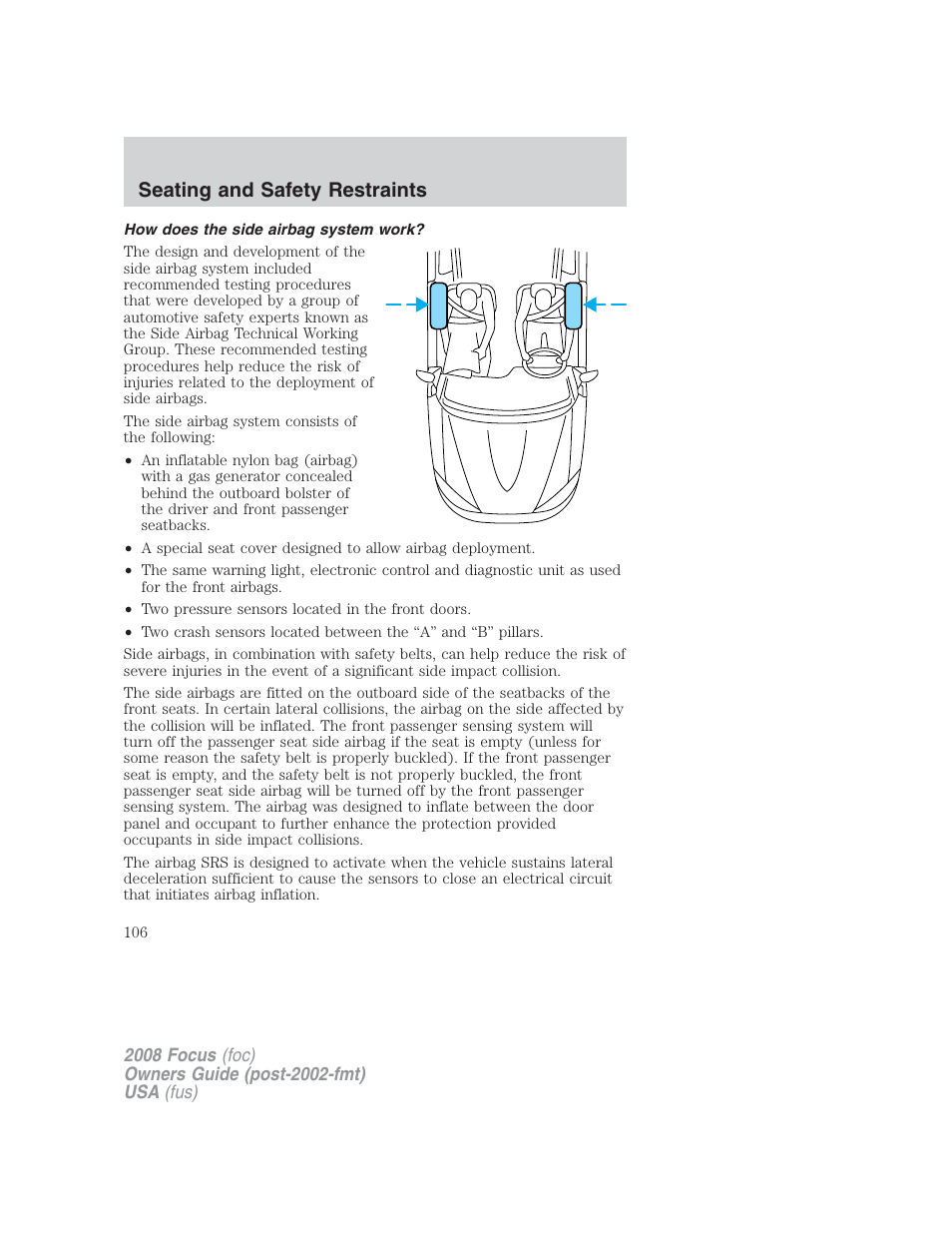 How does the side airbag system work, Seating and safety restraints | FORD 2008 Focus v.2 User Manual | Page 106 / 264