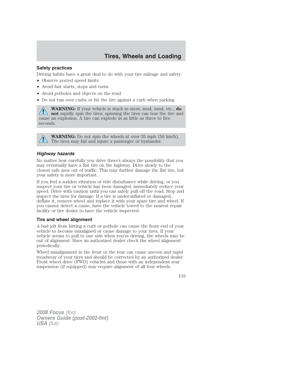 Safety practices, Highway hazards, Tire and wheel alignment | Tires, wheels and loading | FORD 2008 Focus v.2 User Manual | Page 133 / 264