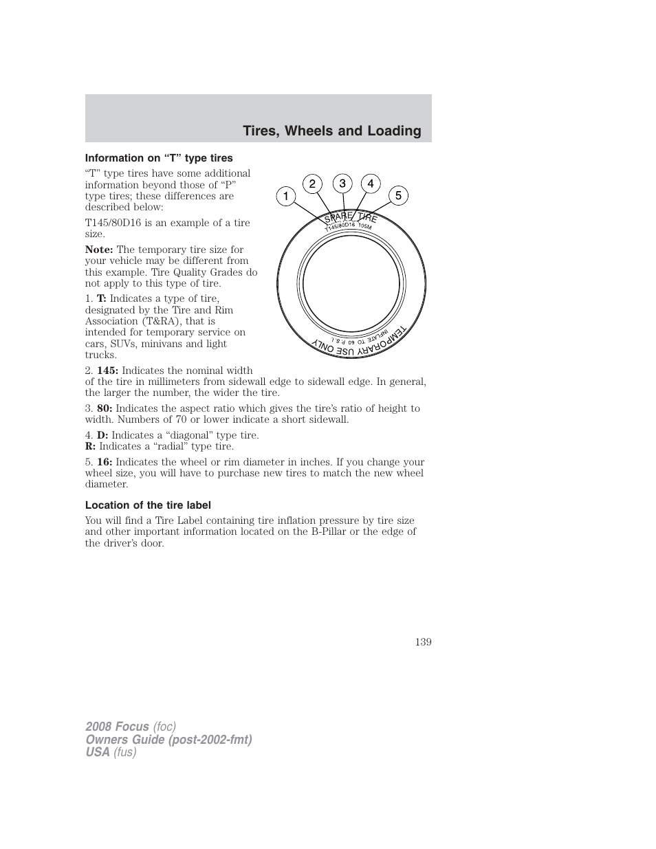 Information on “t” type tires, Location of the tire label, Tires, wheels and loading | FORD 2008 Focus v.2 User Manual | Page 139 / 264