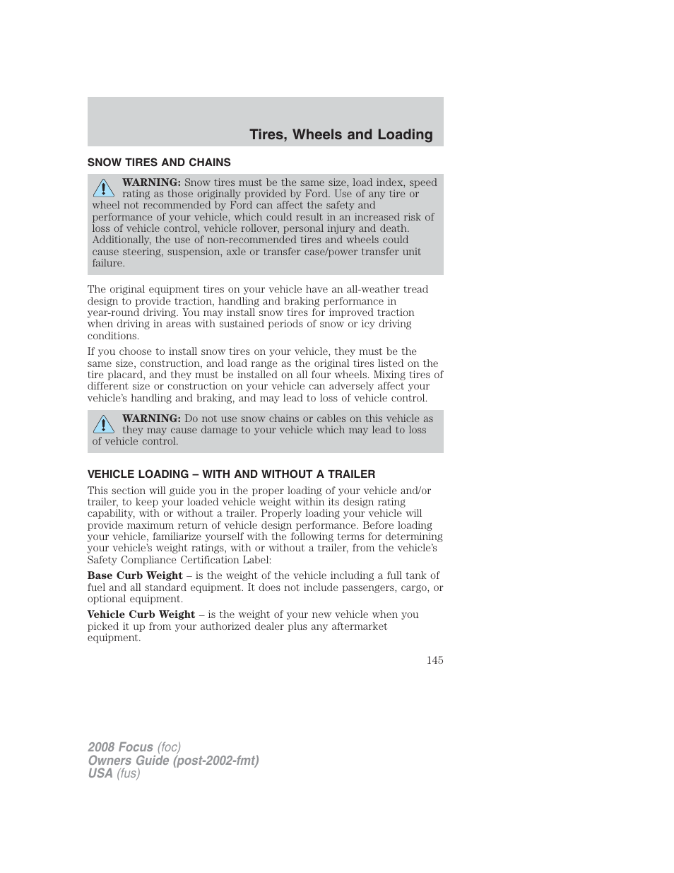 Snow tires and chains, Vehicle loading – with and without a trailer, Vehicle loading | Tires, wheels and loading | FORD 2008 Focus v.2 User Manual | Page 145 / 264