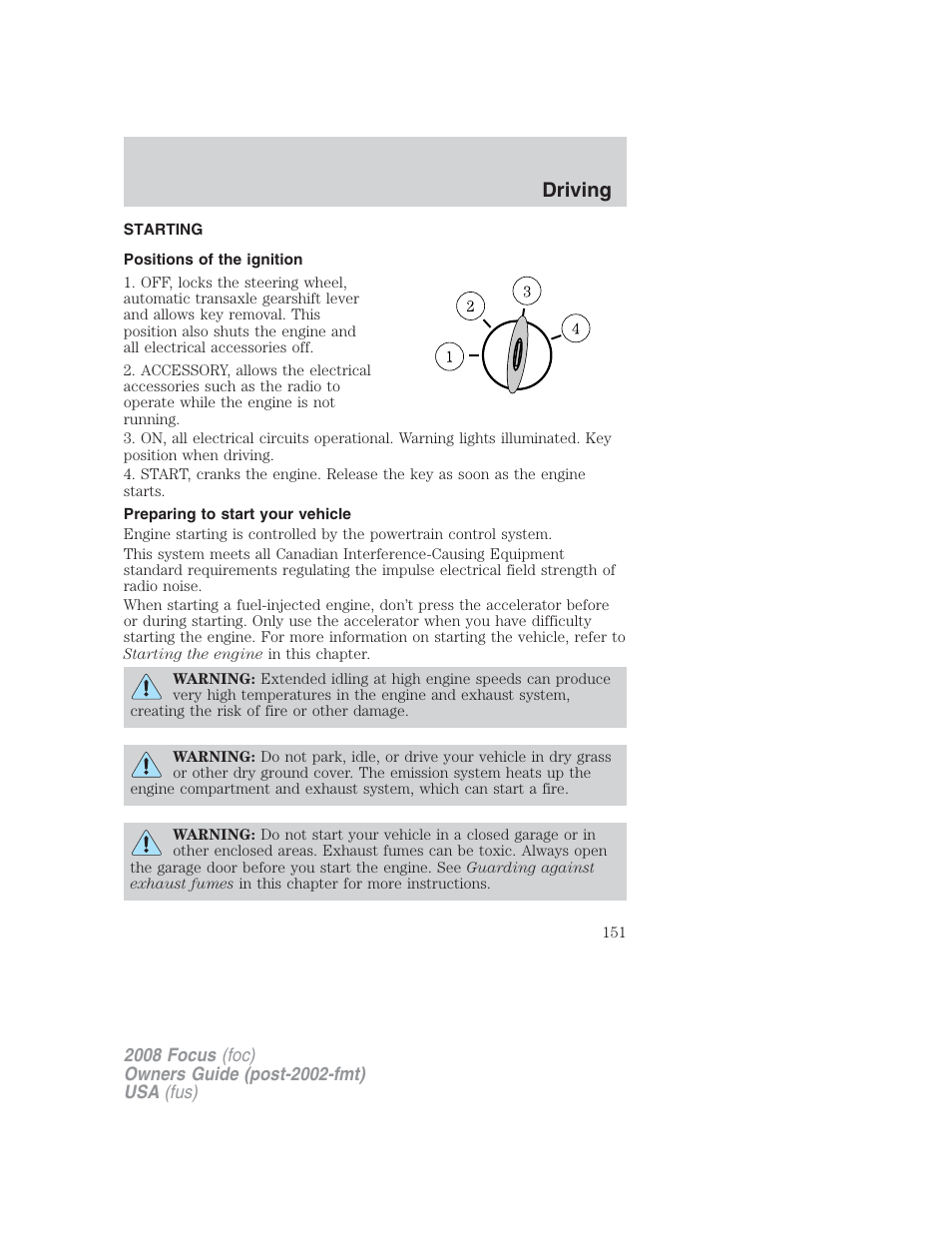 Driving, Starting, Positions of the ignition | Preparing to start your vehicle | FORD 2008 Focus v.2 User Manual | Page 151 / 264