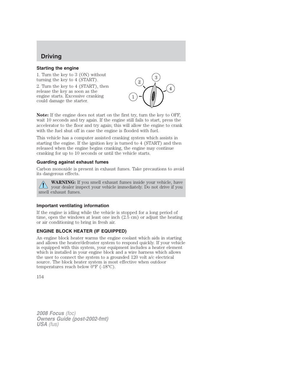 Starting the engine, Guarding against exhaust fumes, Important ventilating information | Engine block heater (if equipped), Driving | FORD 2008 Focus v.2 User Manual | Page 154 / 264