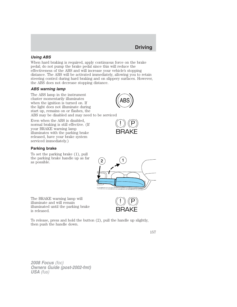 Using abs, Abs warning lamp, Parking brake | Abs p ! brake p ! brake | FORD 2008 Focus v.2 User Manual | Page 157 / 264