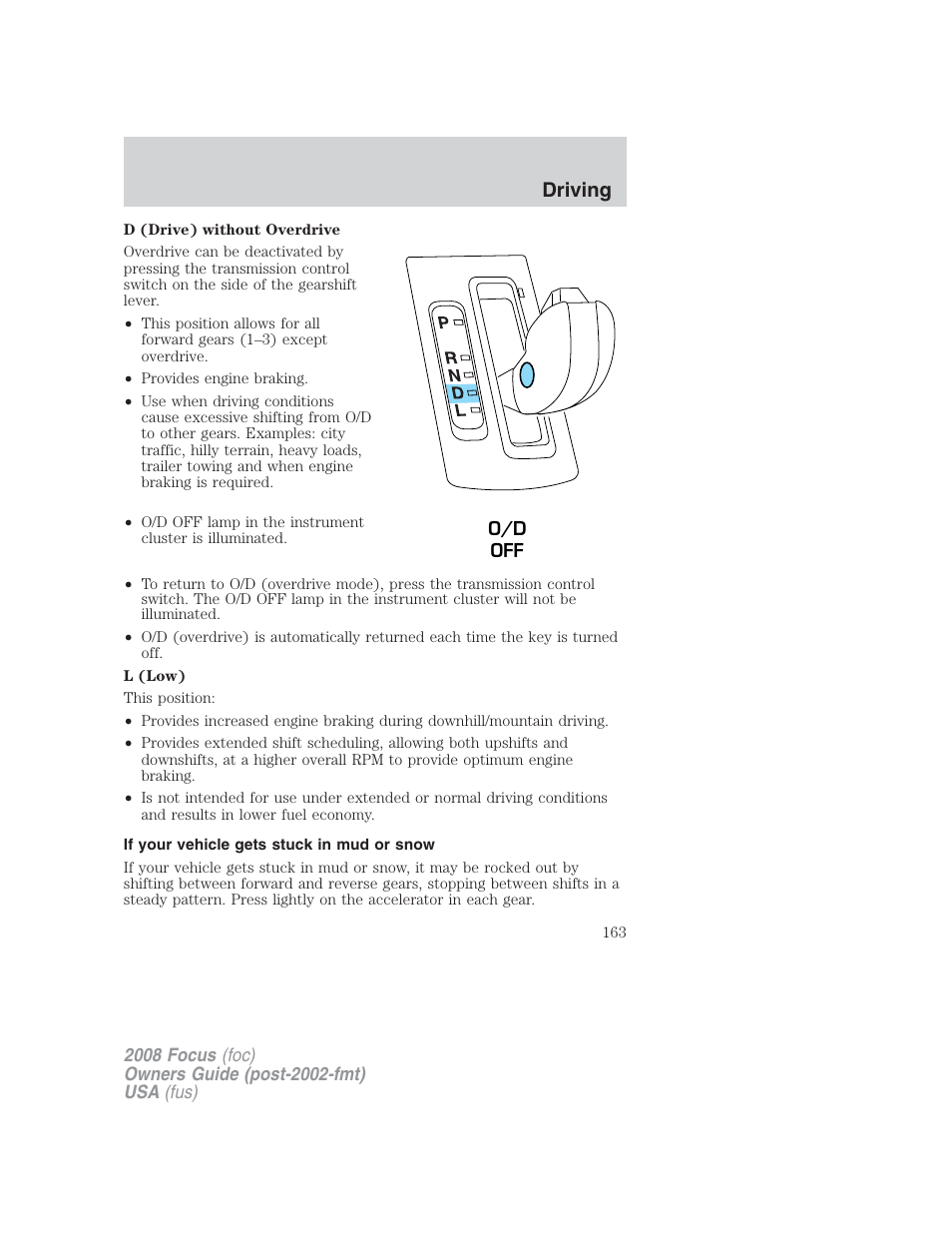 If your vehicle gets stuck in mud or snow, Driving | FORD 2008 Focus v.2 User Manual | Page 163 / 264