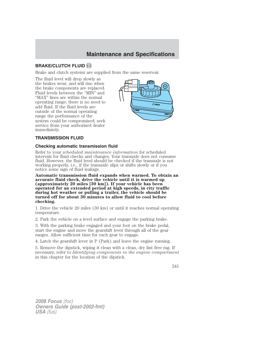 Brake/clutch fluid, Transmission fluid, Checking automatic transmission fluid | Maintenance and specifications | FORD 2008 Focus v.2 User Manual | Page 241 / 264