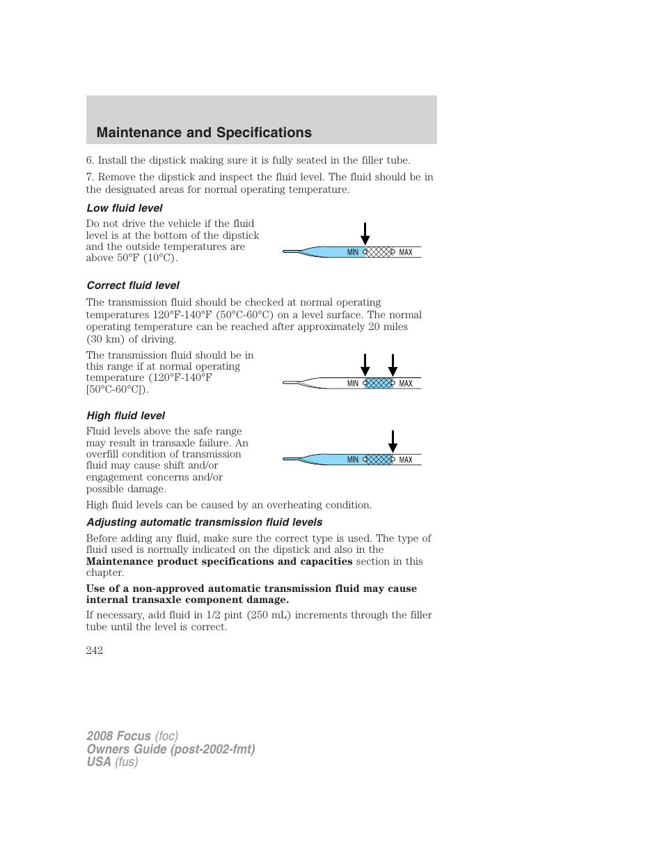 Low fluid level, Correct fluid level, High fluid level | Adjusting automatic transmission fluid levels, Maintenance and specifications | FORD 2008 Focus v.2 User Manual | Page 242 / 264