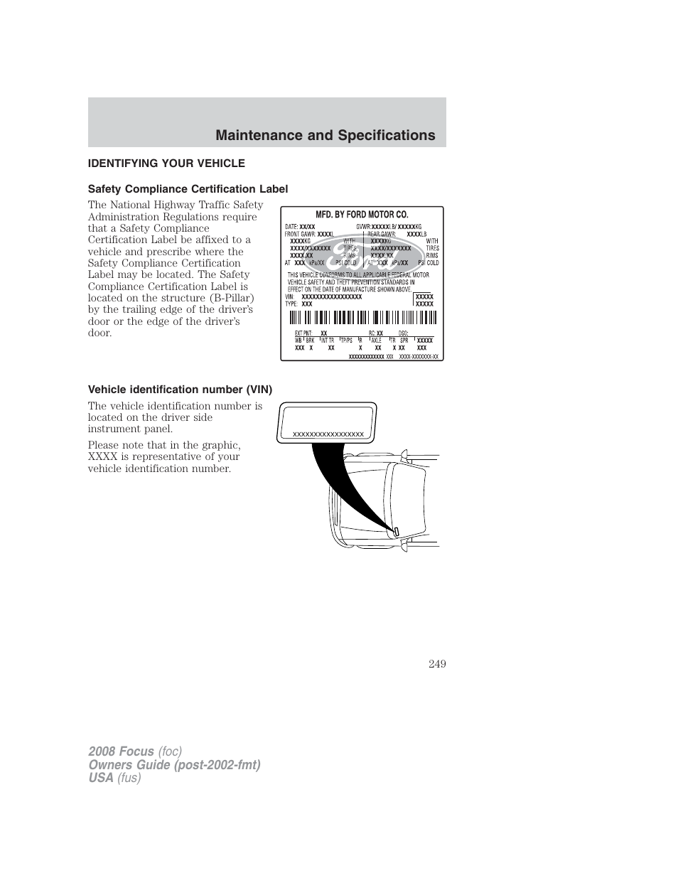 Identifying your vehicle, Safety compliance certification label, Vehicle identification number (vin) | Maintenance and specifications | FORD 2008 Focus v.2 User Manual | Page 249 / 264
