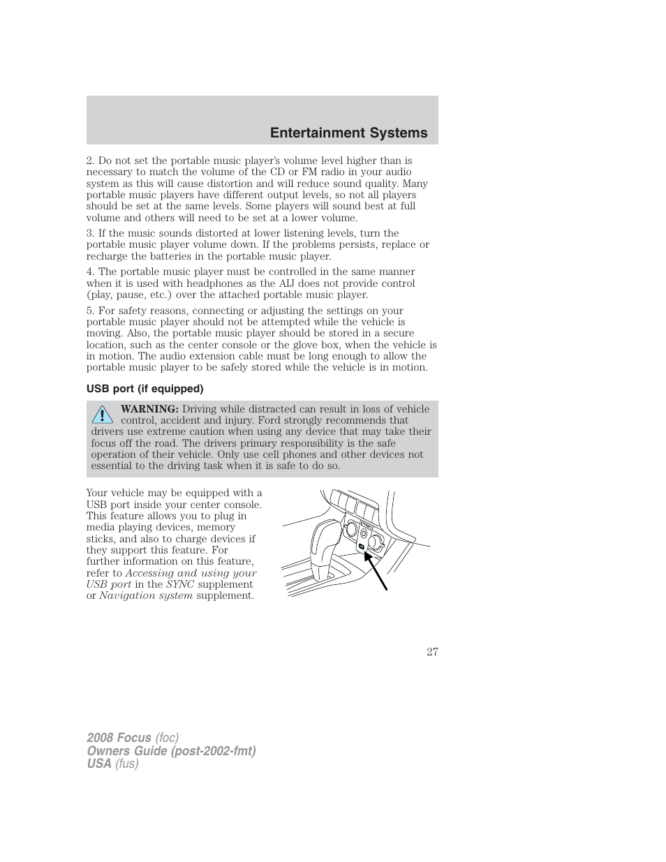 Usb port (if equipped), Usb port, Entertainment systems | FORD 2008 Focus v.2 User Manual | Page 27 / 264