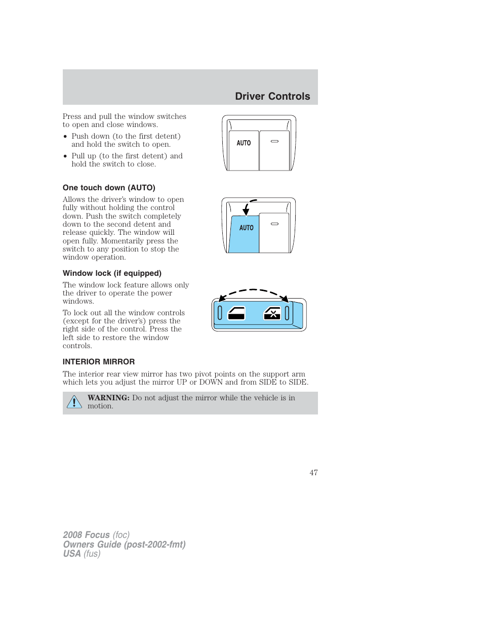 One touch down (auto), Window lock (if equipped), Interior mirror | Mirrors, Driver controls | FORD 2008 Focus v.2 User Manual | Page 47 / 264