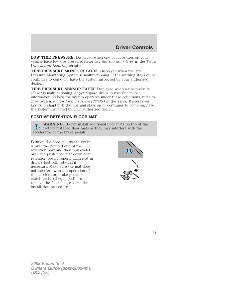 Positive retention floor mat, Driver controls | FORD 2008 Focus v.2 User Manual | Page 61 / 264