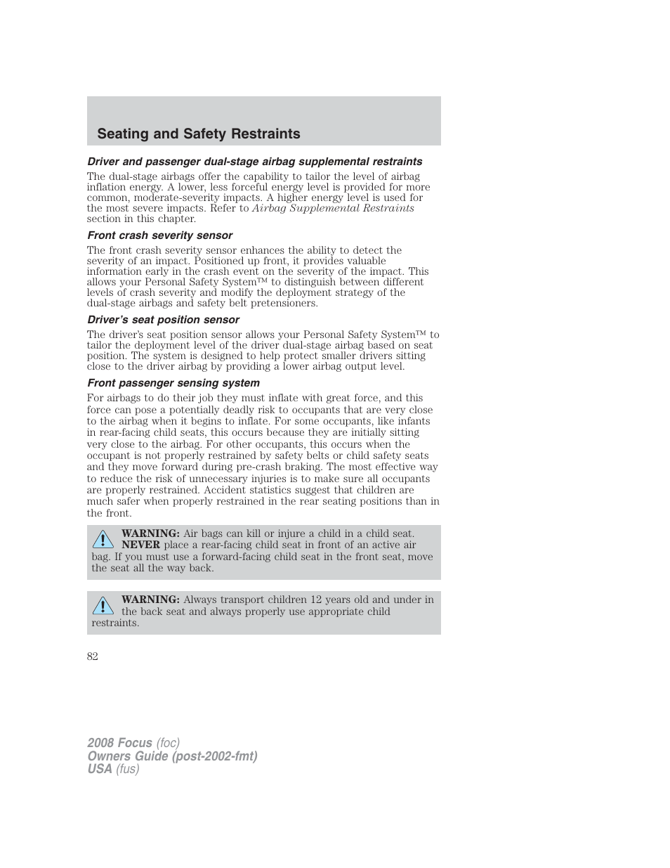Front crash severity sensor, Driver’s seat position sensor, Front passenger sensing system | Seating and safety restraints | FORD 2008 Focus v.2 User Manual | Page 82 / 264