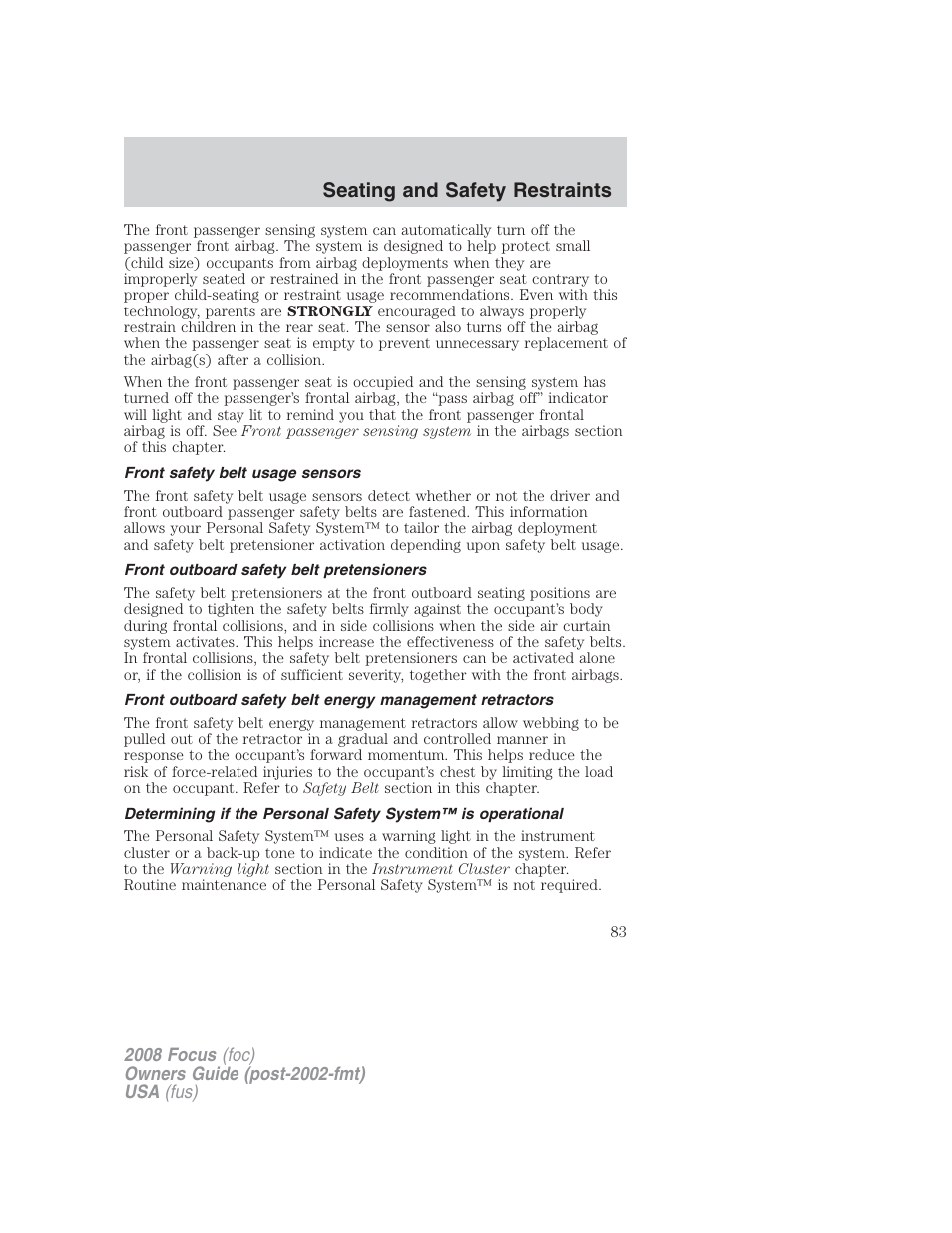Front safety belt usage sensors, Front outboard safety belt pretensioners, Seating and safety restraints | FORD 2008 Focus v.2 User Manual | Page 83 / 264