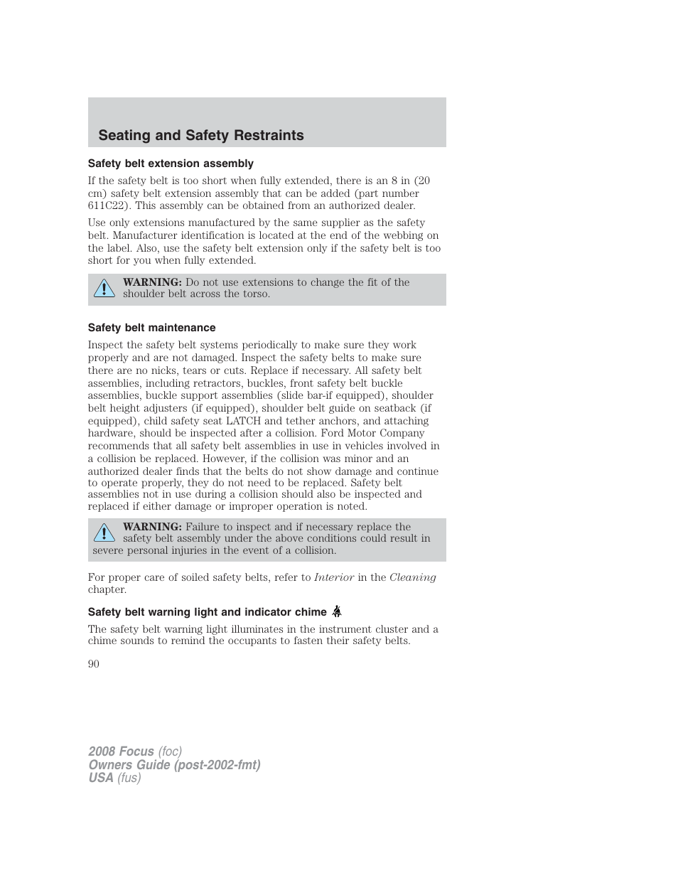 Safety belt extension assembly, Safety belt maintenance, Safety belt warning light and indicator chime | Seating and safety restraints | FORD 2008 Focus v.2 User Manual | Page 90 / 264
