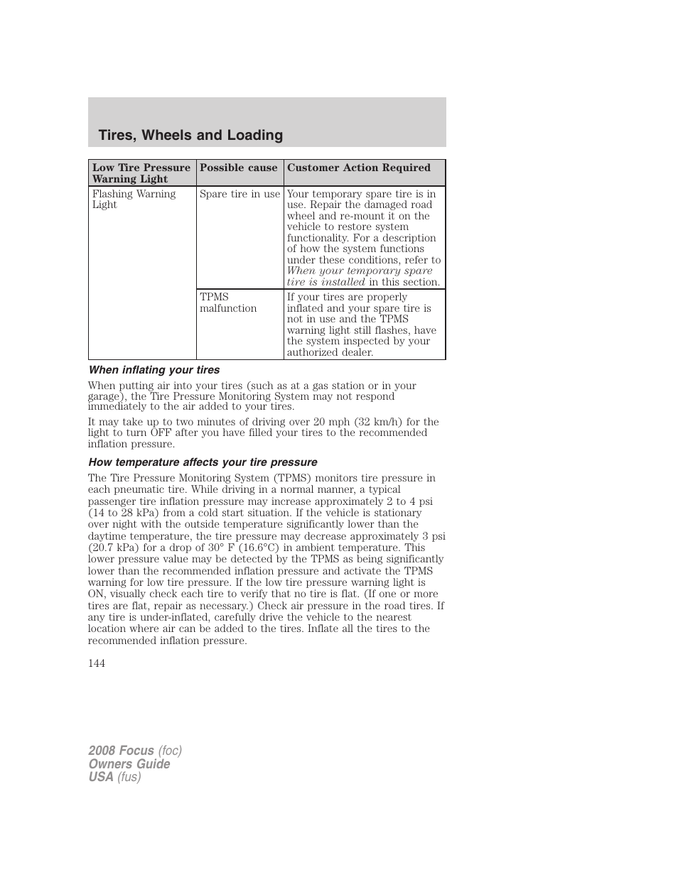 When inflating your tires, How temperature affects your tire pressure, Tires, wheels and loading | FORD 2008 Focus v.3 User Manual | Page 144 / 258