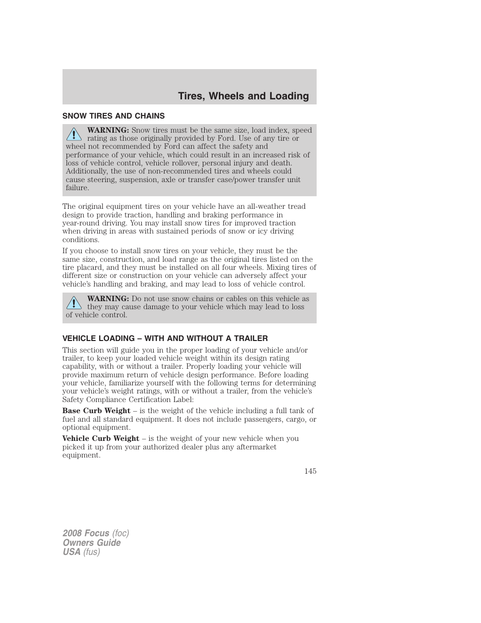 Snow tires and chains, Vehicle loading – with and without a trailer, Vehicle loading | Tires, wheels and loading | FORD 2008 Focus v.3 User Manual | Page 145 / 258