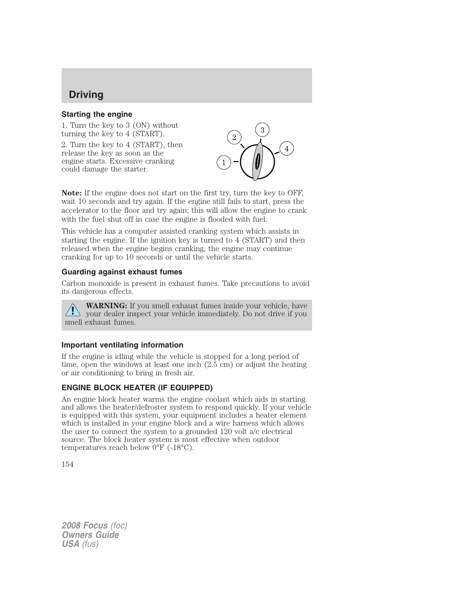 Starting the engine, Guarding against exhaust fumes, Important ventilating information | Engine block heater (if equipped), Driving | FORD 2008 Focus v.3 User Manual | Page 154 / 258