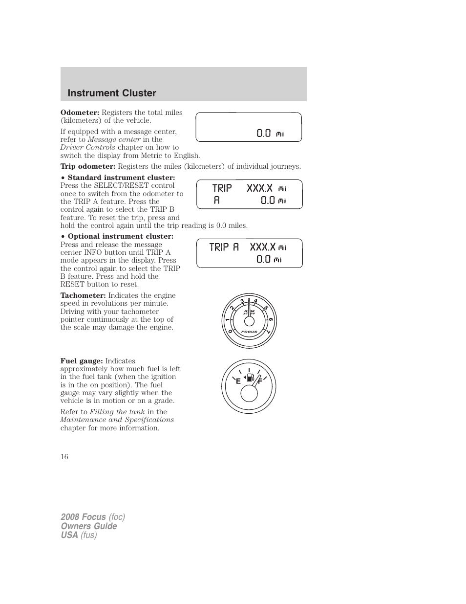 Instrument cluster | FORD 2008 Focus v.3 User Manual | Page 16 / 258