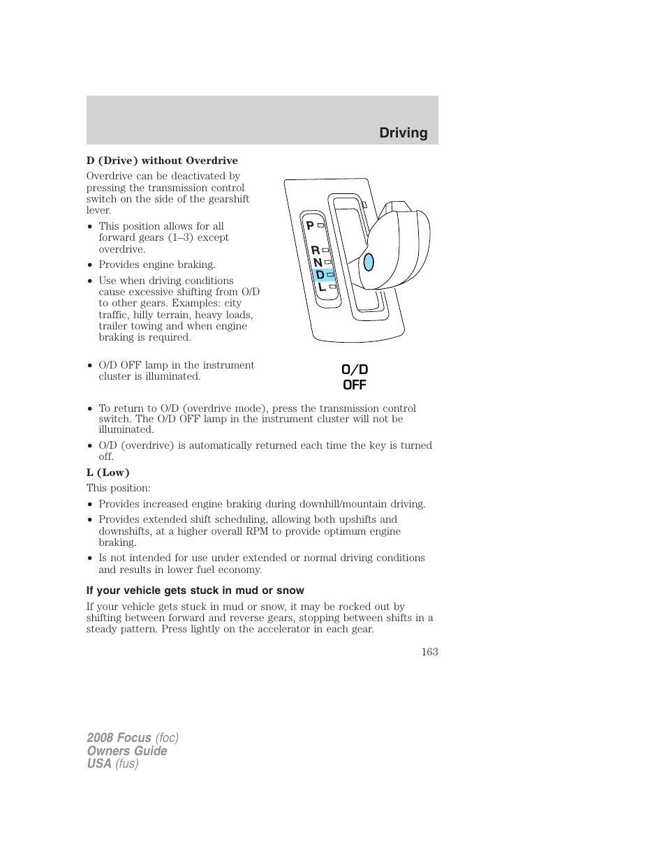 If your vehicle gets stuck in mud or snow, Driving | FORD 2008 Focus v.3 User Manual | Page 163 / 258