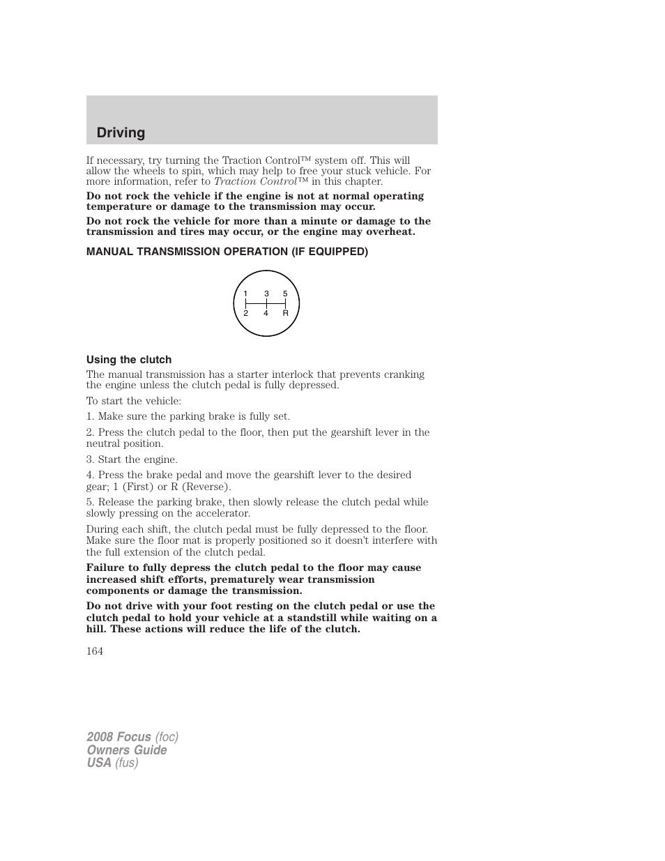 Manual transmission operation (if equipped), Using the clutch, Driving | 2008 focus (foc) owners guide usa (fus) | FORD 2008 Focus v.3 User Manual | Page 164 / 258