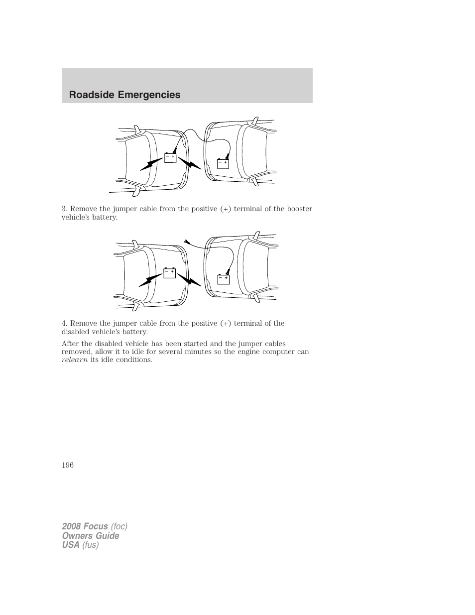 Roadside emergencies, 2008 focus (foc) owners guide usa (fus) | FORD 2008 Focus v.3 User Manual | Page 196 / 258