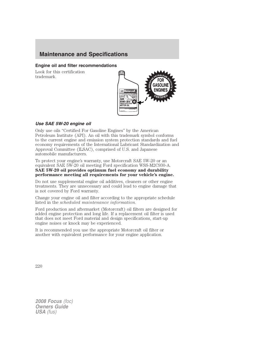 Engine oil and filter recommendations, Use sae 5w-20 engine oil, Maintenance and specifications | FORD 2008 Focus v.3 User Manual | Page 220 / 258