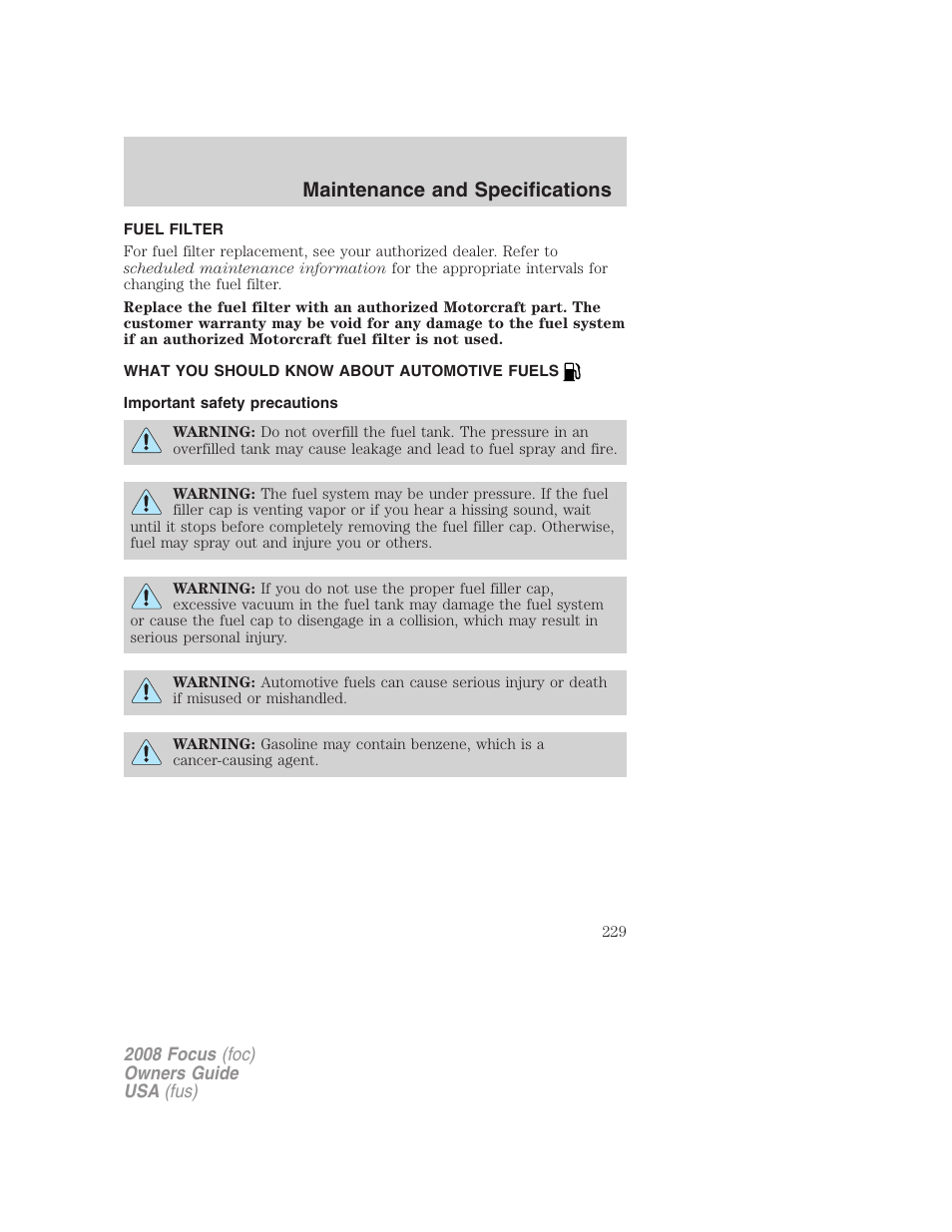 Fuel filter, What you should know about automotive fuels, Important safety precautions | Fuel information, Maintenance and specifications | FORD 2008 Focus v.3 User Manual | Page 229 / 258