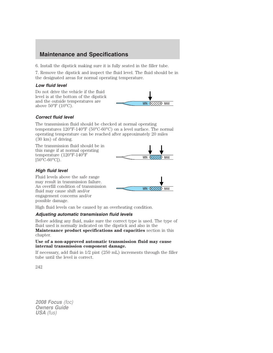 Low fluid level, Correct fluid level, High fluid level | Adjusting automatic transmission fluid levels, Maintenance and specifications | FORD 2008 Focus v.3 User Manual | Page 242 / 258