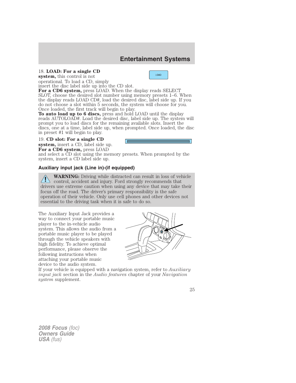 Auxiliary input jack (line in)-(if equipped), Auxiliary input jack (line in), Entertainment systems | FORD 2008 Focus v.3 User Manual | Page 25 / 258