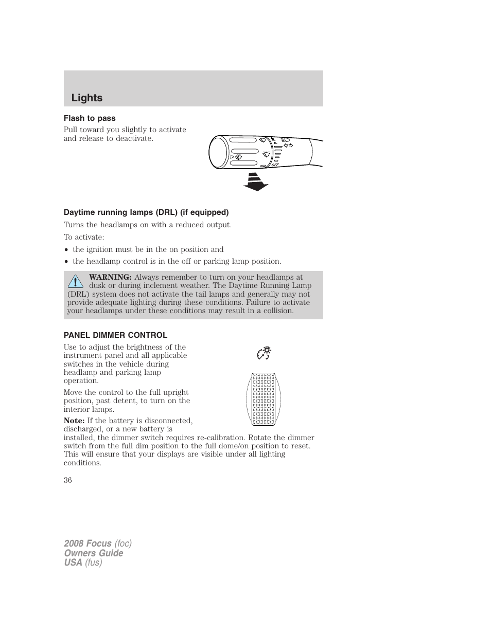Flash to pass, Daytime running lamps (drl) (if equipped), Panel dimmer control | Lights | FORD 2008 Focus v.3 User Manual | Page 36 / 258