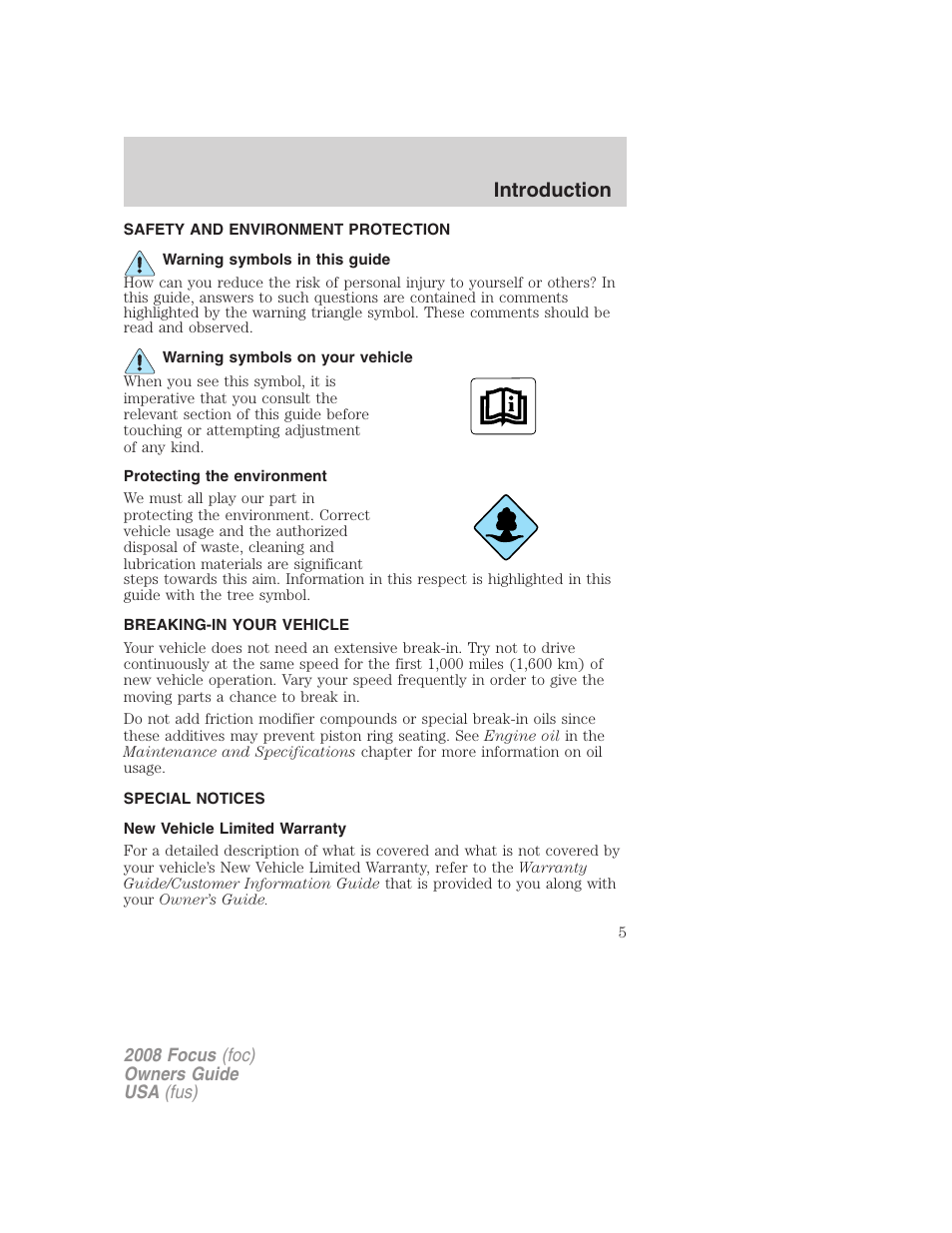 Safety and environment protection, Warning symbols in this guide, Warning symbols on your vehicle | Protecting the environment, Breaking-in your vehicle, Special notices, New vehicle limited warranty, Introduction | FORD 2008 Focus v.3 User Manual | Page 5 / 258