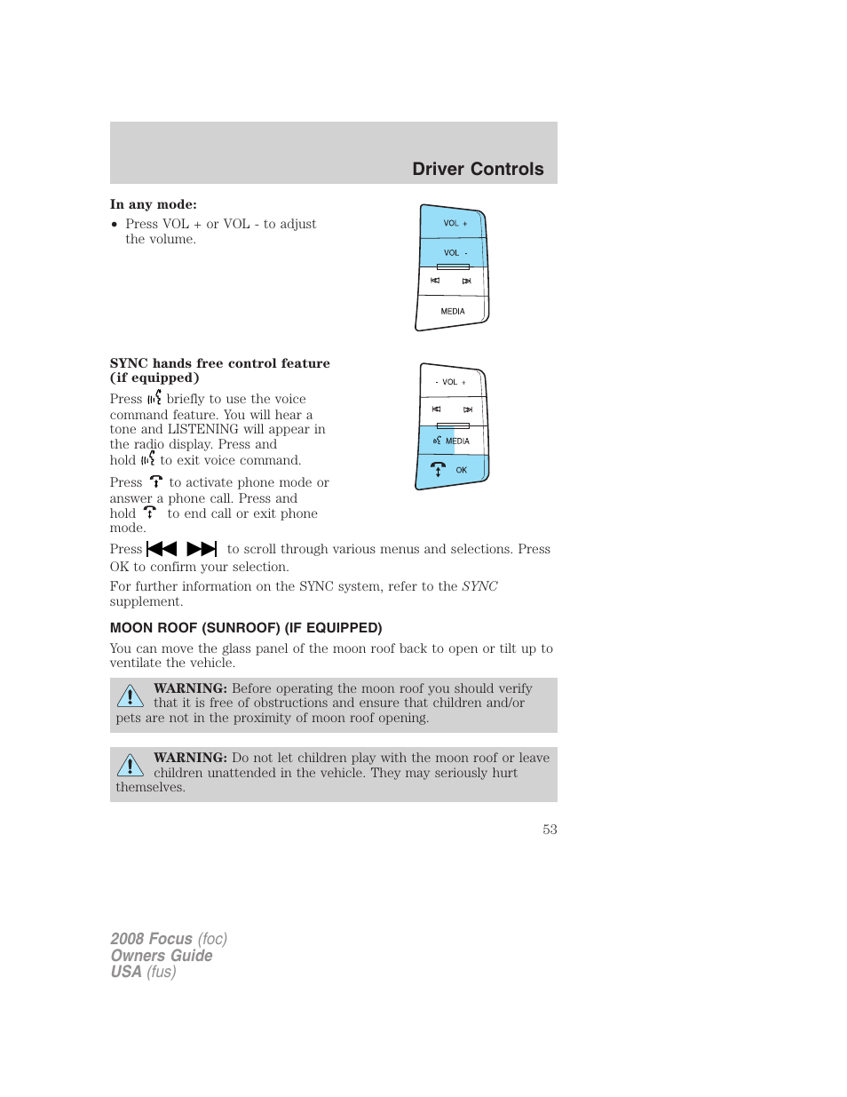 Moon roof (sunroof) (if equipped), Moon roof, Driver controls | FORD 2008 Focus v.3 User Manual | Page 53 / 258