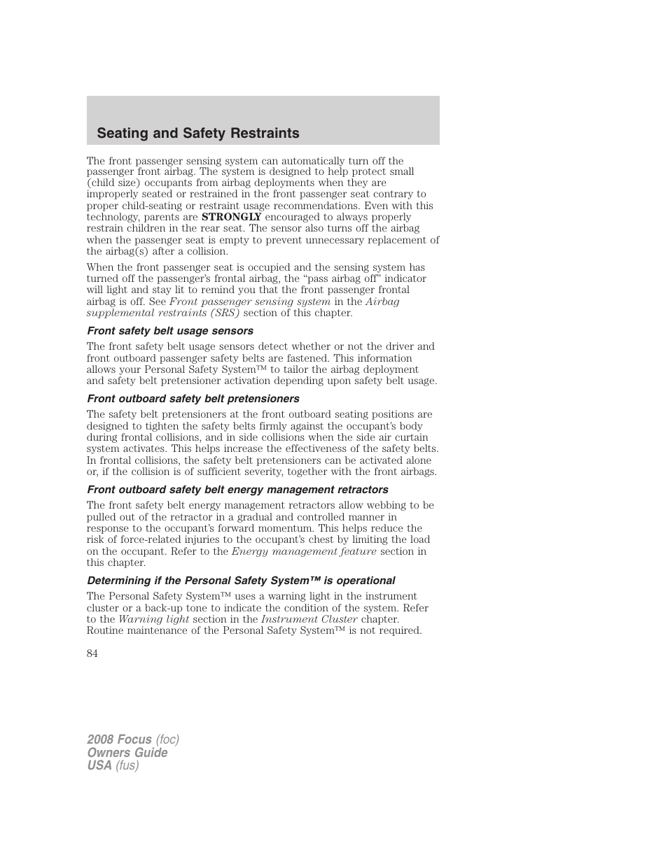 Front safety belt usage sensors, Front outboard safety belt pretensioners, Seating and safety restraints | FORD 2008 Focus v.3 User Manual | Page 84 / 258