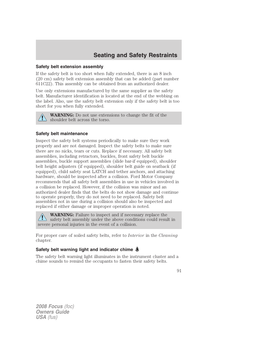Safety belt extension assembly, Safety belt maintenance, Safety belt warning light and indicator chime | Seating and safety restraints | FORD 2008 Focus v.3 User Manual | Page 91 / 258