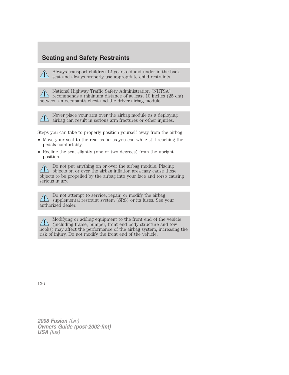 Seating and safety restraints | FORD 2008 Fusion User Manual | Page 136 / 304