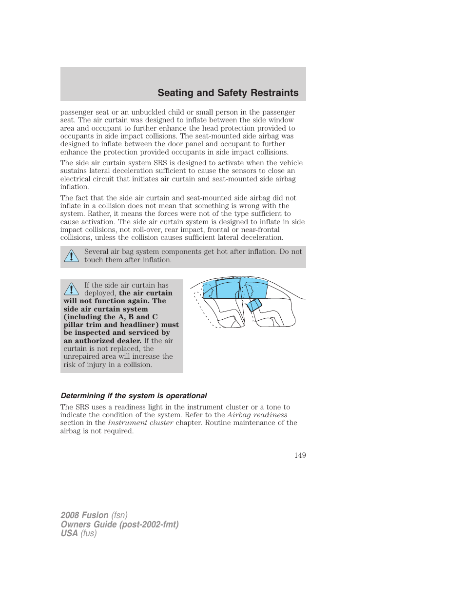 Determining if the system is operational, Seating and safety restraints | FORD 2008 Fusion User Manual | Page 149 / 304