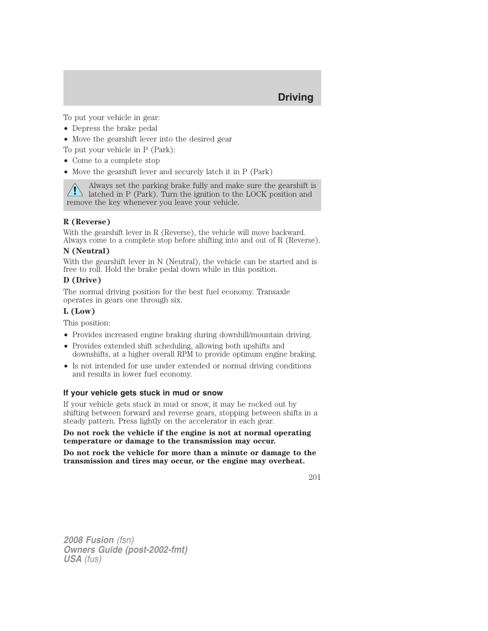 If your vehicle gets stuck in mud or snow, Driving | FORD 2008 Fusion User Manual | Page 201 / 304