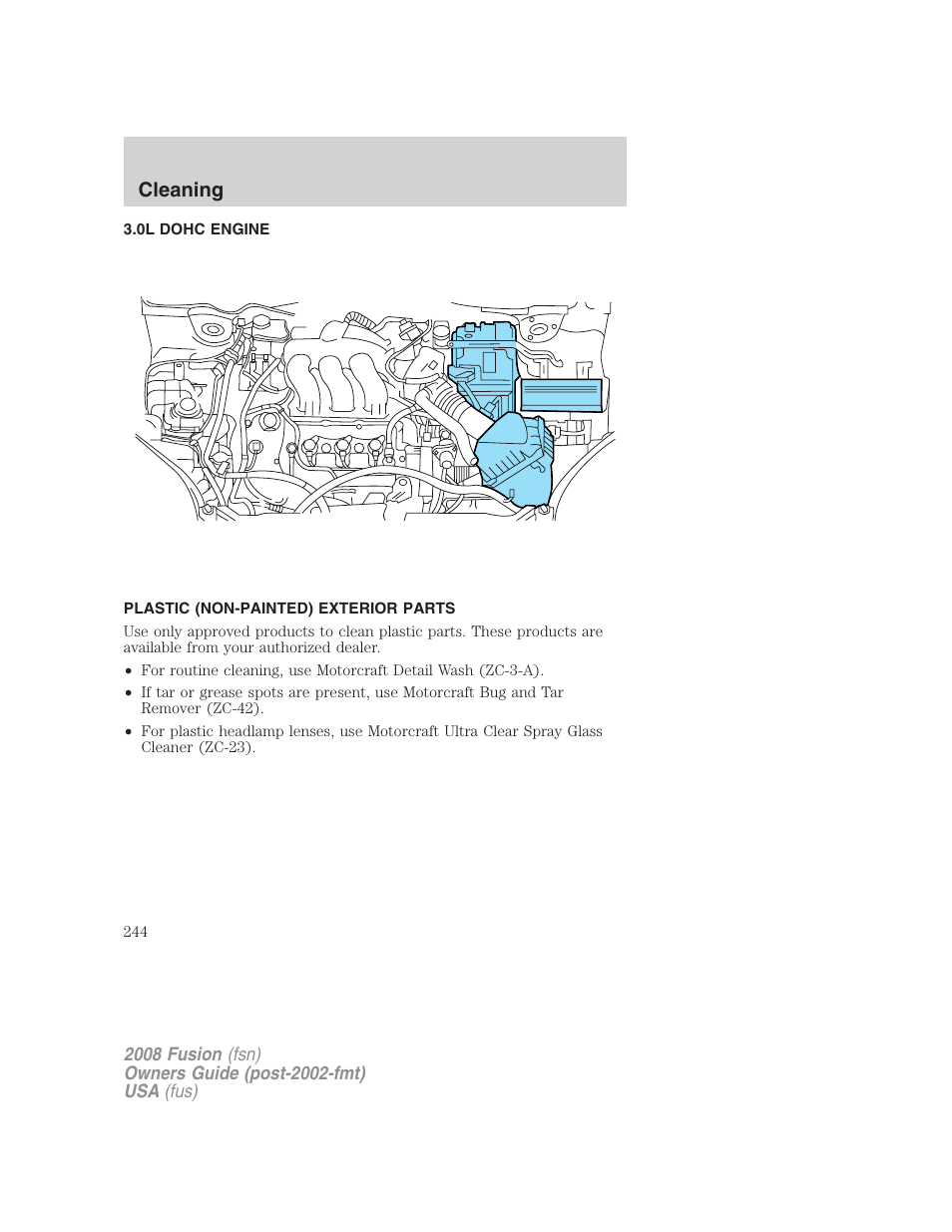 0l dohc engine, Plastic (non-painted) exterior parts, Cleaning | FORD 2008 Fusion User Manual | Page 244 / 304