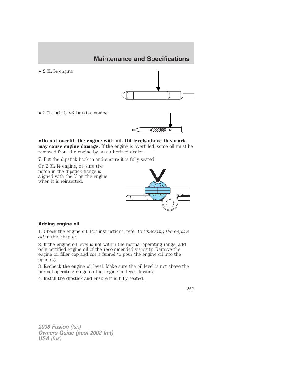 Adding engine oil, Maintenance and specifications | FORD 2008 Fusion User Manual | Page 257 / 304