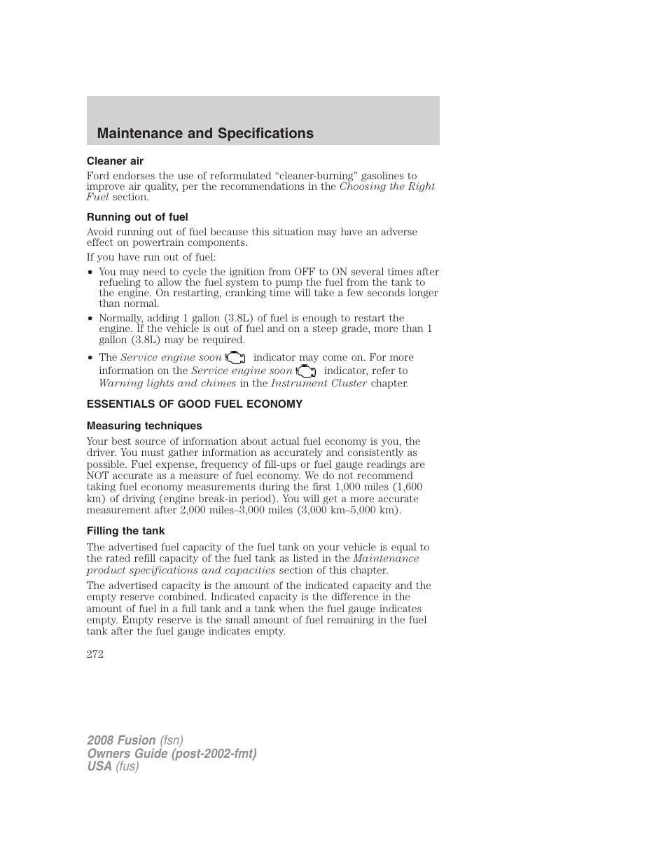 Cleaner air, Running out of fuel, Essentials of good fuel economy | Measuring techniques, Filling the tank, Maintenance and specifications | FORD 2008 Fusion User Manual | Page 272 / 304