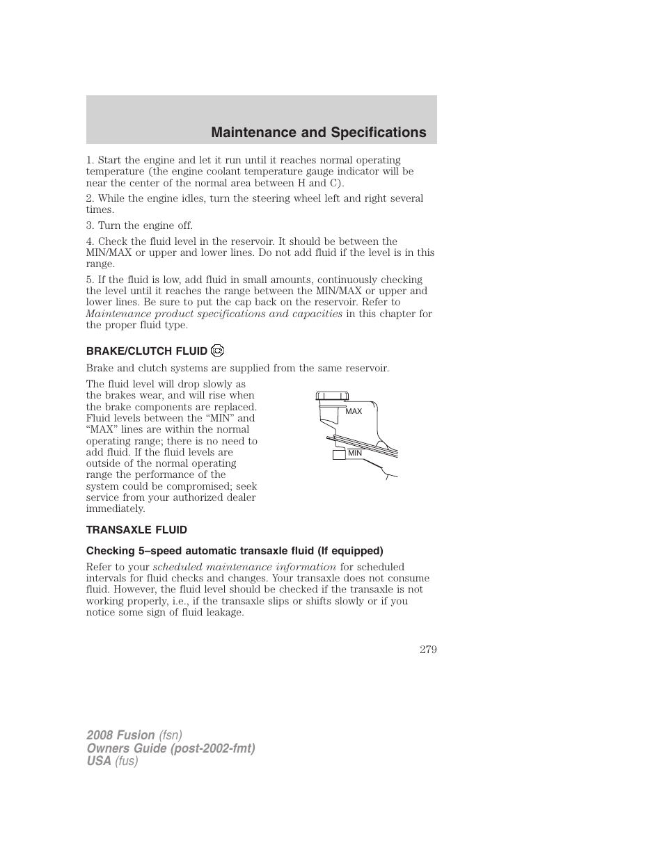 Brake/clutch fluid, Transaxle fluid, Maintenance and specifications | FORD 2008 Fusion User Manual | Page 279 / 304