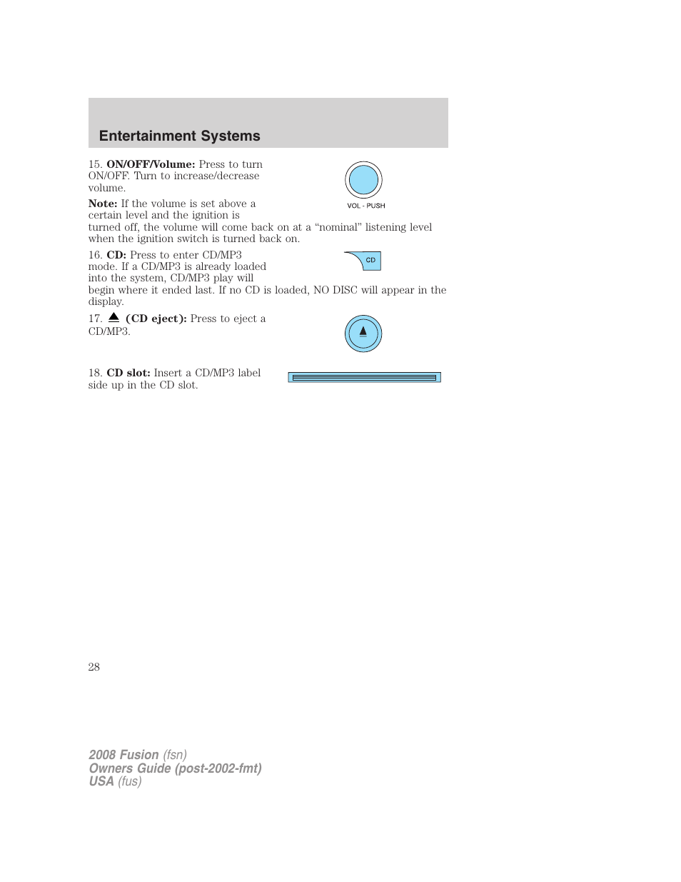 Entertainment systems | FORD 2008 Fusion User Manual | Page 28 / 304