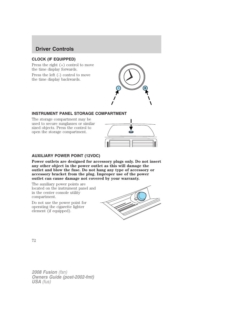 Clock (if equipped), Instrument panel storage compartment, Auxiliary power point (12vdc) | Driver controls | FORD 2008 Fusion User Manual | Page 72 / 304
