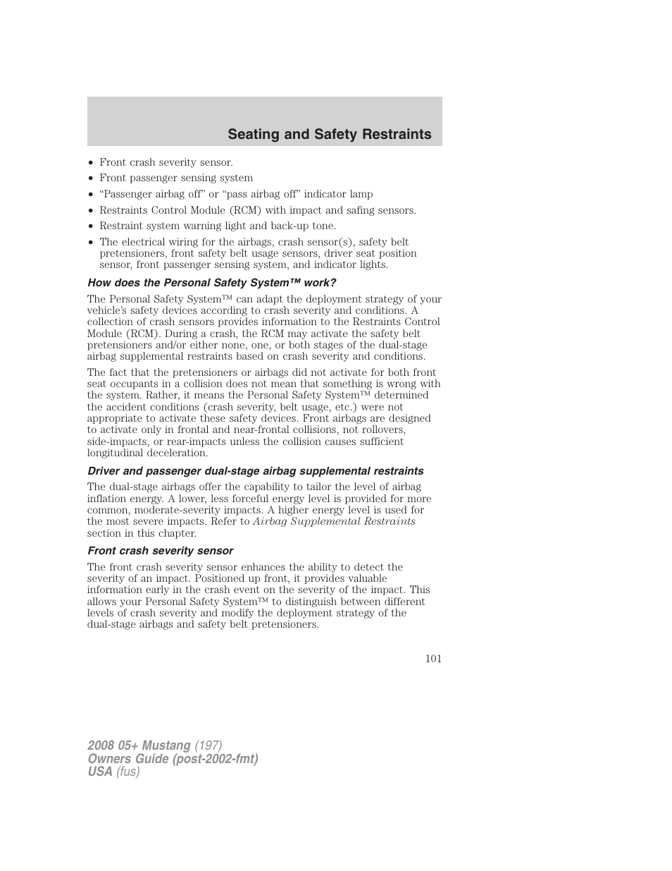 How does the personal safety system™ work, Front crash severity sensor, Seating and safety restraints | FORD 2008 Mustang v.1 User Manual | Page 101 / 280