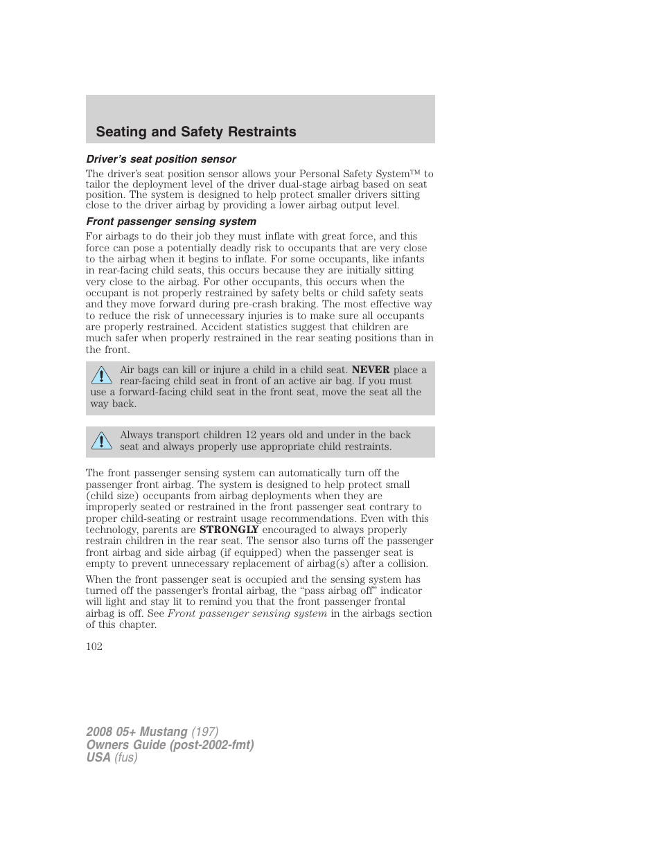 Driver’s seat position sensor, Front passenger sensing system, Seating and safety restraints | FORD 2008 Mustang v.1 User Manual | Page 102 / 280