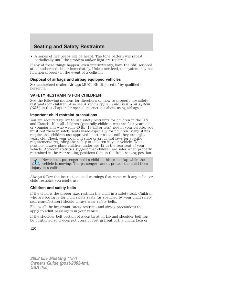 Disposal of airbags and airbag equipped vehicles, Safety restraints for children, Important child restraint precautions | Children and safety belts, Child restraints, Seating and safety restraints | FORD 2008 Mustang v.1 User Manual | Page 126 / 280