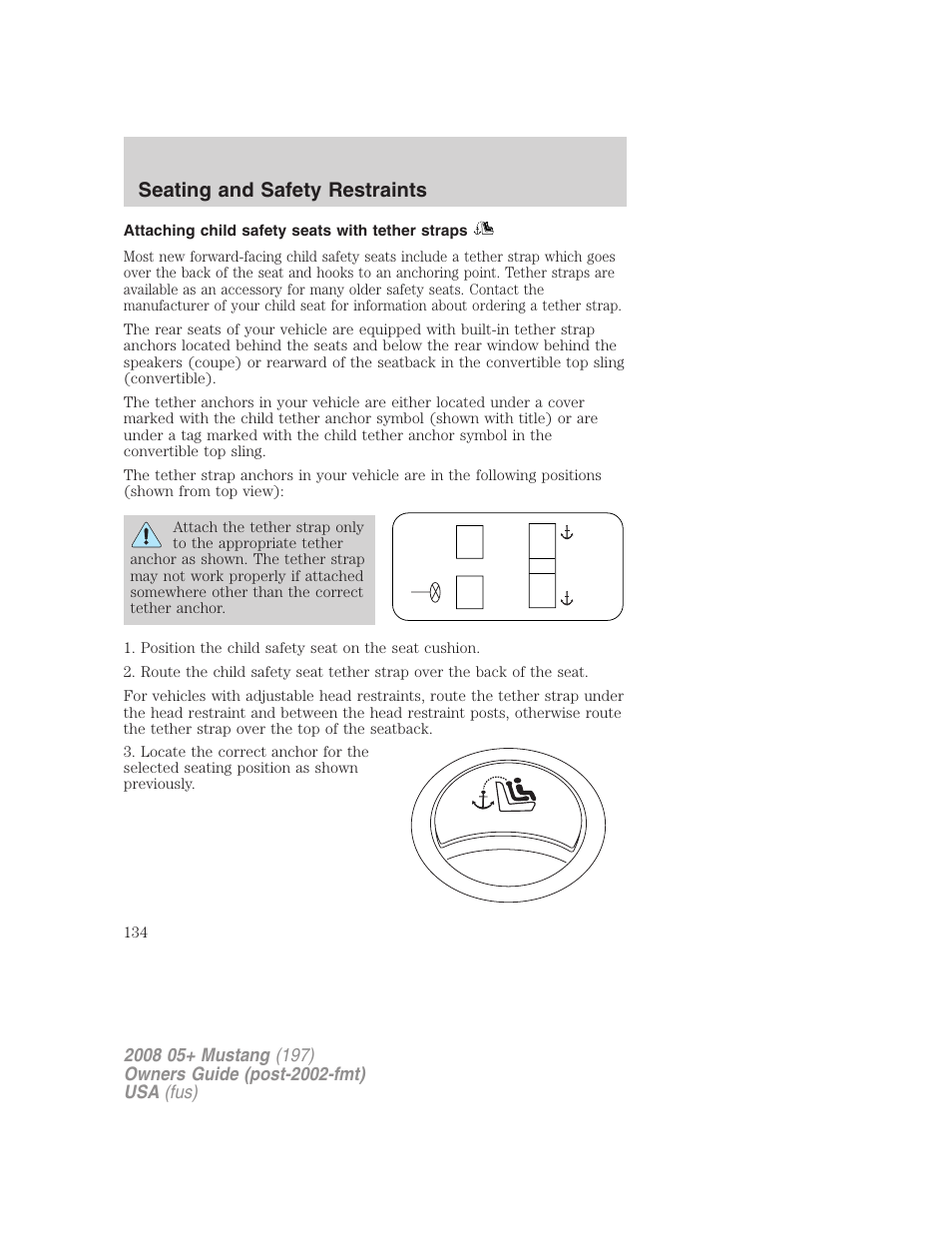 Attaching child safety seats with tether straps, Seating and safety restraints | FORD 2008 Mustang v.1 User Manual | Page 134 / 280